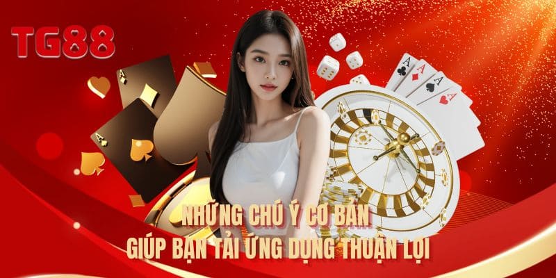 Những chú ý cơ bản giúp bạn tải ứng dụng thuận lợi